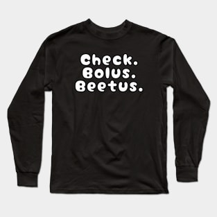 Check. Bolus.Beetus. Black Long Sleeve T-Shirt